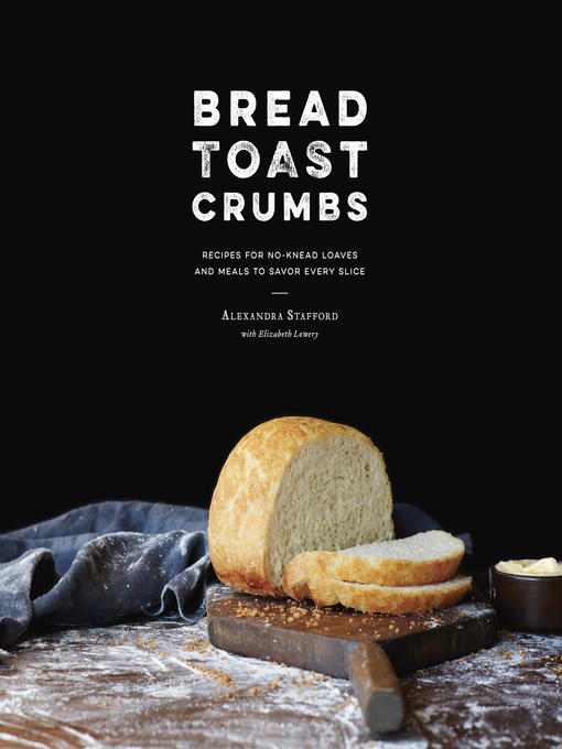 Title details for Bread Toast Crumbs by Alexandra Stafford - Available
